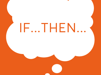 If... Then...